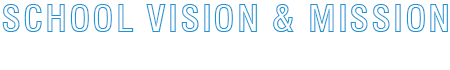 School Vision & Mission 保育目標